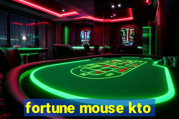 fortune mouse kto